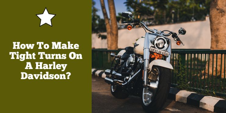 How To Make Tight Turns On A Harley Davidson